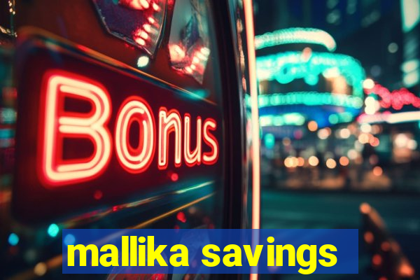 mallika savings