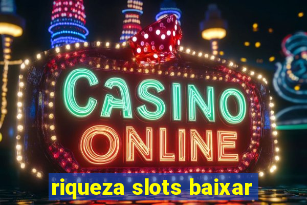 riqueza slots baixar