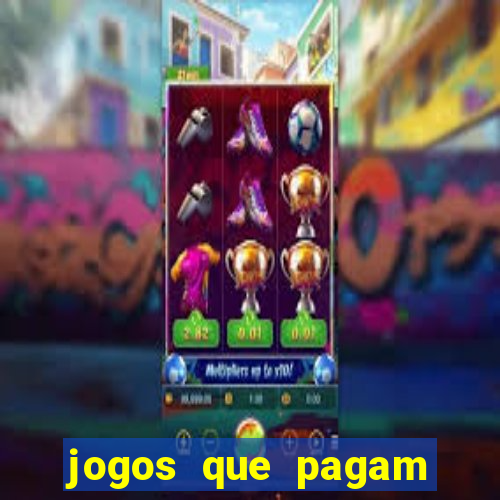 jogos que pagam dinheiro real