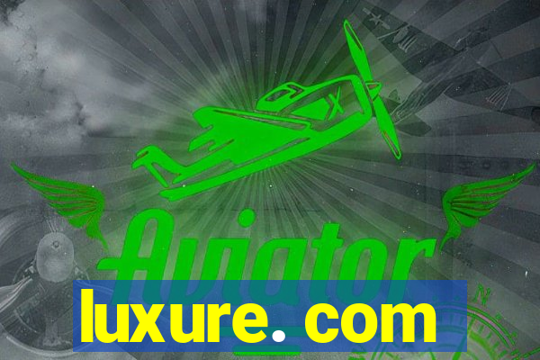 luxure. com