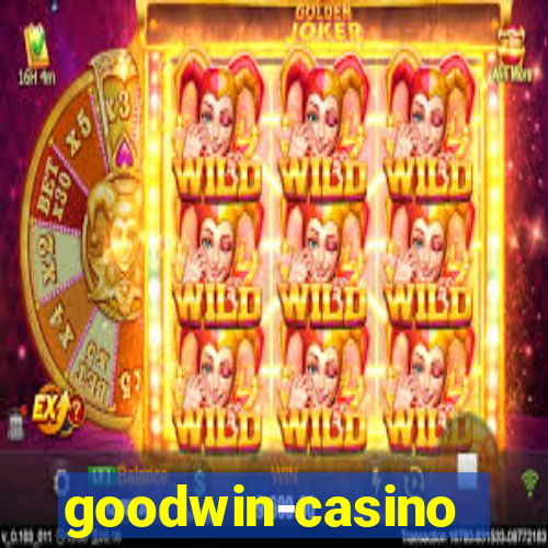 goodwin-casino