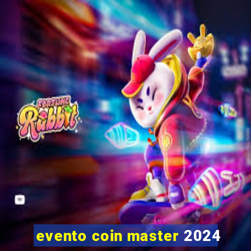 evento coin master 2024