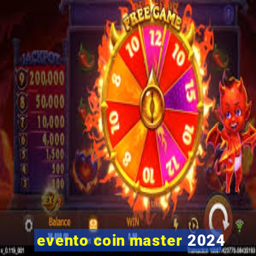 evento coin master 2024