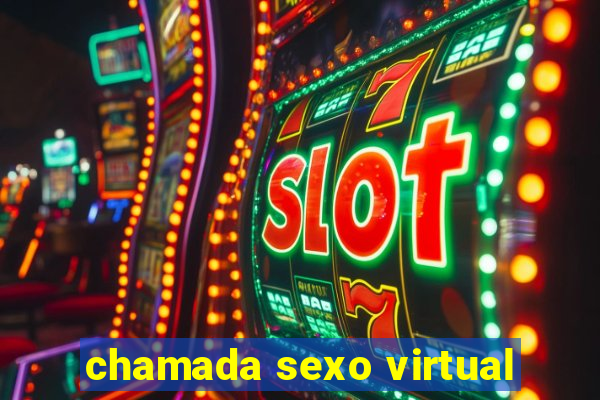 chamada sexo virtual