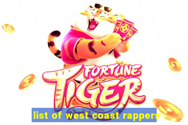 list of west coast rappers