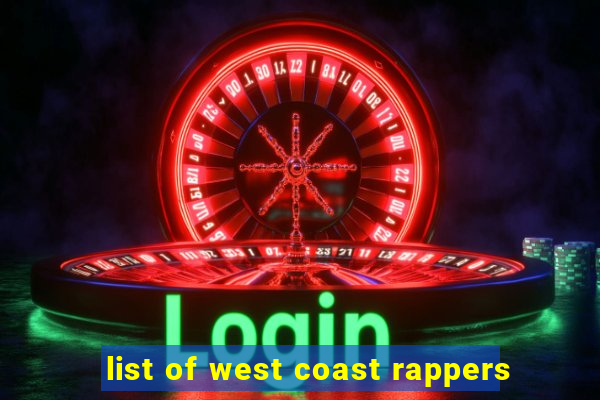 list of west coast rappers