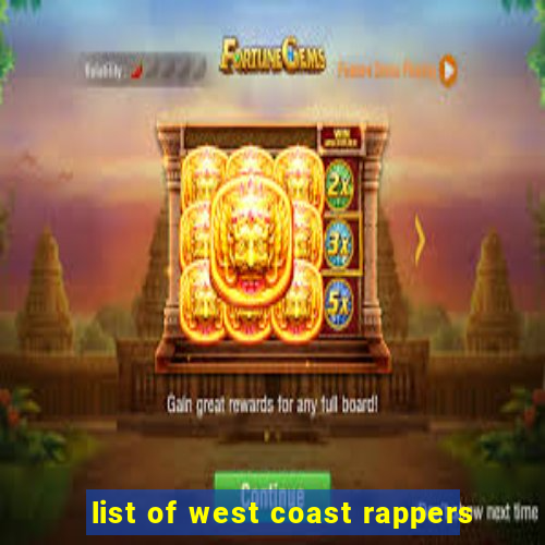 list of west coast rappers