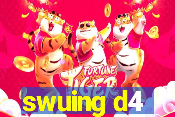 swuing d4