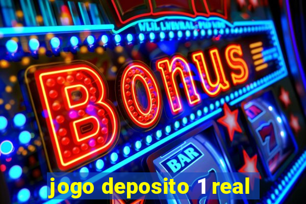 jogo deposito 1 real