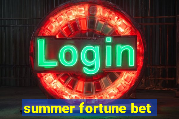 summer fortune bet