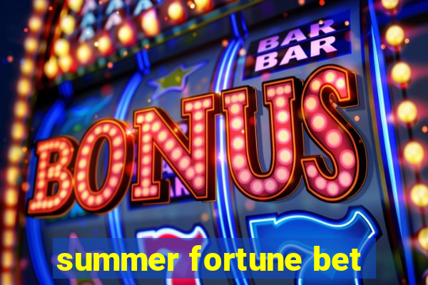 summer fortune bet