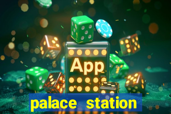 palace station hotel casino