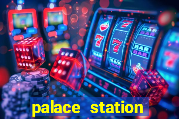 palace station hotel casino