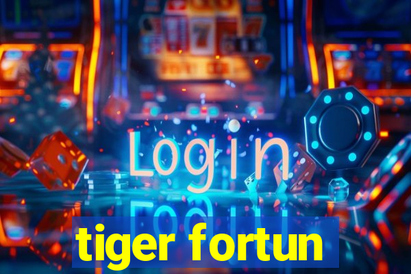 tiger fortun