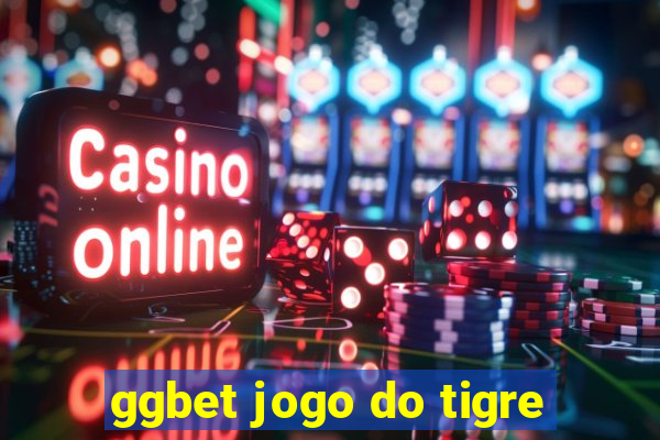 ggbet jogo do tigre