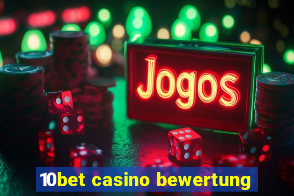 10bet casino bewertung