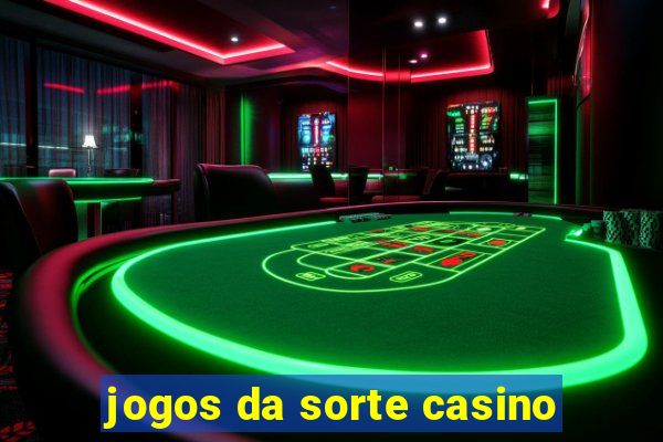 jogos da sorte casino