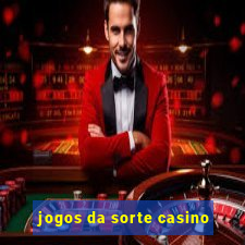 jogos da sorte casino