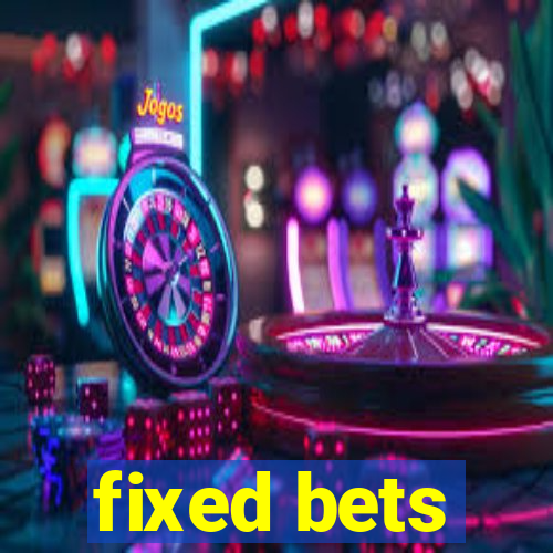 fixed bets