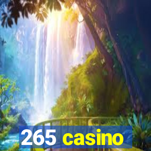 265 casino