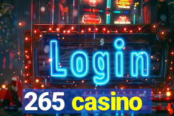 265 casino