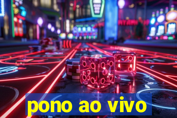 pono ao vivo