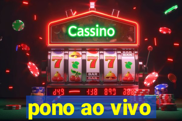 pono ao vivo