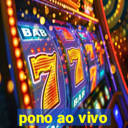 pono ao vivo