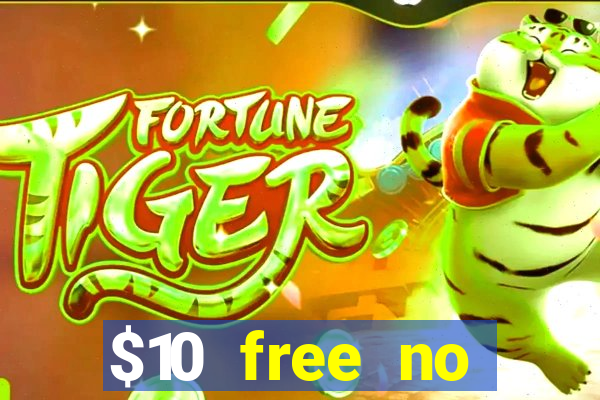 $10 free no deposit casino bonus