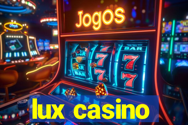 lux casino