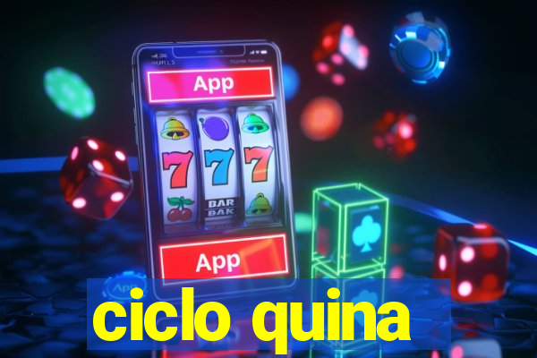 ciclo quina