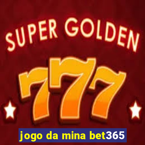 jogo da mina bet365