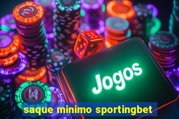 saque minimo sportingbet