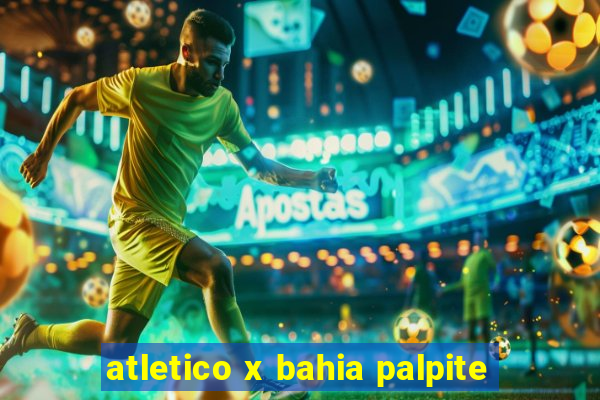 atletico x bahia palpite