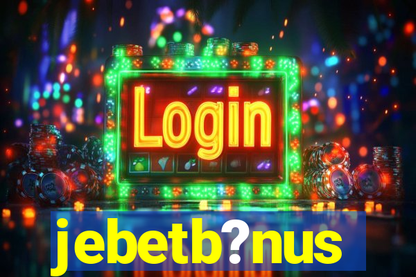 jebetb?nus