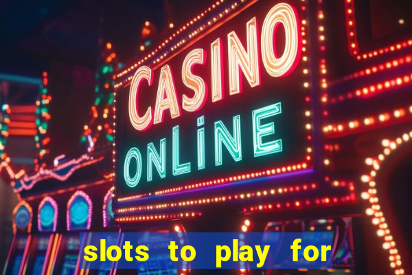 slots to play for free with bonuses