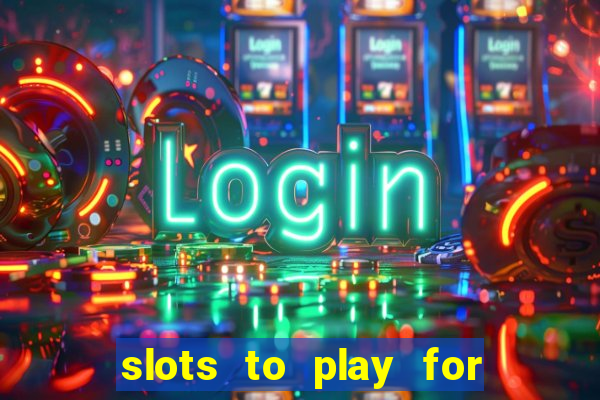 slots to play for free with bonuses