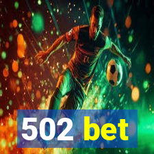 502 bet