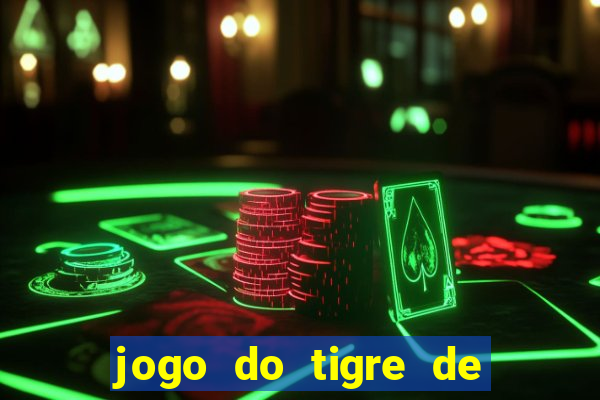 jogo do tigre de r$ 5