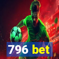 796 bet