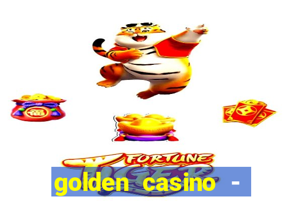 golden casino - slots games