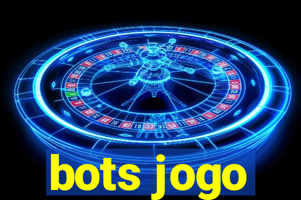 bots jogo