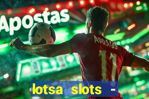 lotsa slots - jogos de cassino