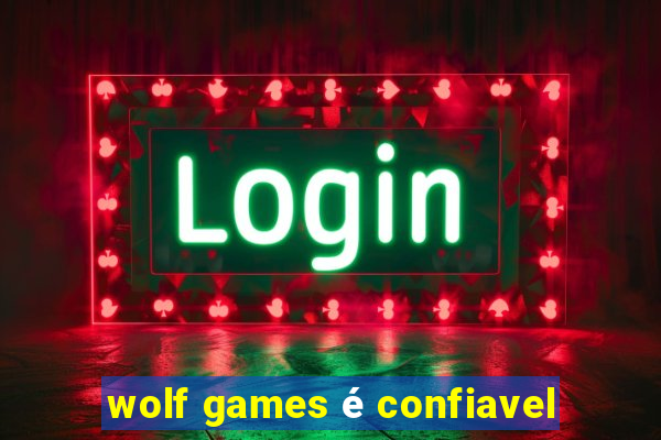 wolf games é confiavel