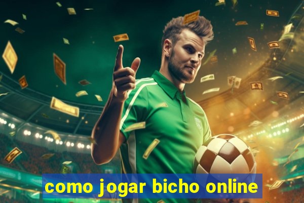 como jogar bicho online