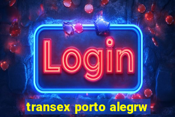 transex porto alegrw