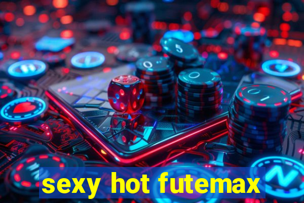 sexy hot futemax