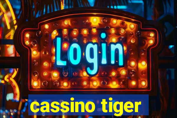 cassino tiger