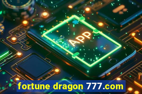 fortune dragon 777.com