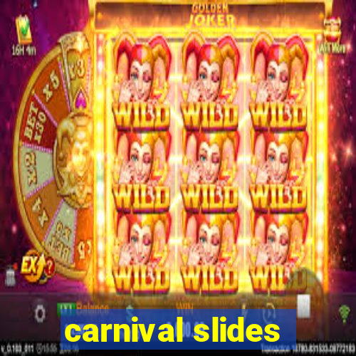 carnival slides